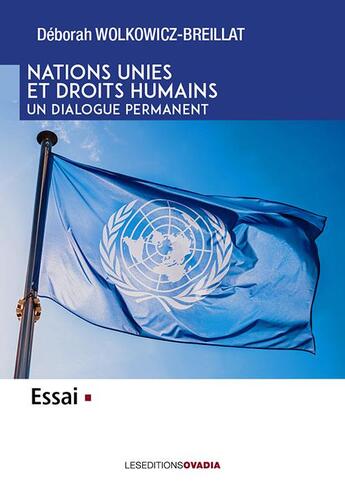 Couverture du livre « Nations-unies et droits humains : un dialogue permanent » de Deborah Wolkowicz-Breillat aux éditions Ovadia