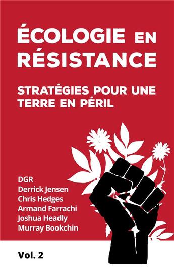 Couverture du livre « Écologie en résistance t.2 ; stratégie pour une terre en péril » de  aux éditions Editions Libre