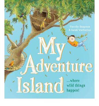 Couverture du livre « MY ADVENTURE ISLAND » de Timothy Knapman et Sarah Warburton aux éditions Scholastic