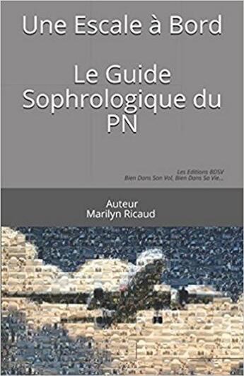 Couverture du livre « Une escale a bord - le guide sophrologique du pn » de Marilyn Ricaud aux éditions Marilyn Ricaud