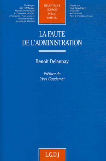 Couverture du livre « La faute de l'administration » de Benoit Delaunay aux éditions Lgdj