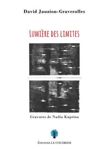Couverture du livre « Lumière des limites » de Jauzion-Graverolles aux éditions Le Coudrier