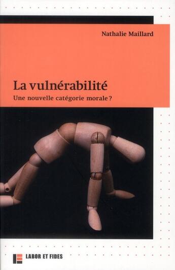 Couverture du livre « La vulnerabilité ; une nouvelle catégorie morale ? » de Nathalie Maillard aux éditions Labor Et Fides