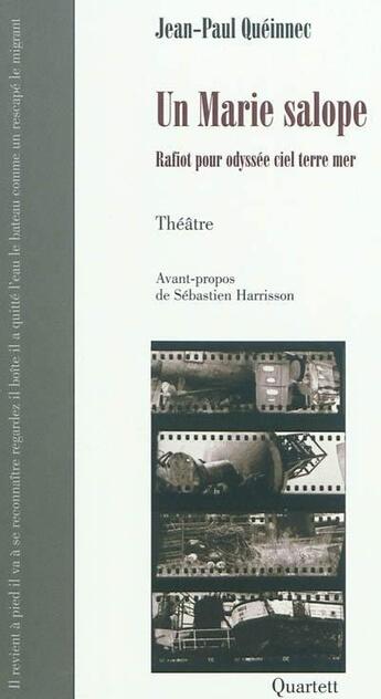 Couverture du livre « Un Marie salope ; rafiot pour odyssée ciel terre mer » de Jean-Paul Queinnec aux éditions Quartett