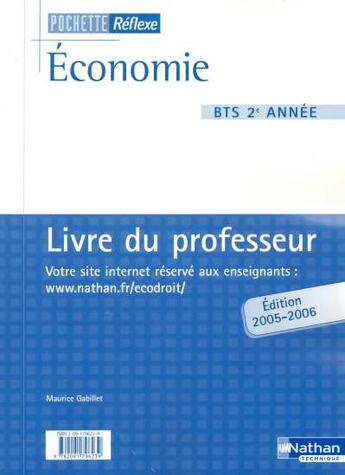 Couverture du livre « Economie bts 2e annee 2005/2006 livre du professeur pochette reflexe (édition 2005/2006) » de Maurice Gabillet aux éditions Nathan
