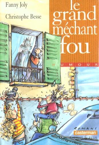 Couverture du livre « Grand mechant fou (le) » de Joly/Besse Fanny/Chr aux éditions Casterman