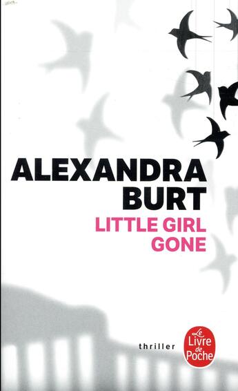 Couverture du livre « Little girl gone » de Alexandra Burt aux éditions Le Livre De Poche