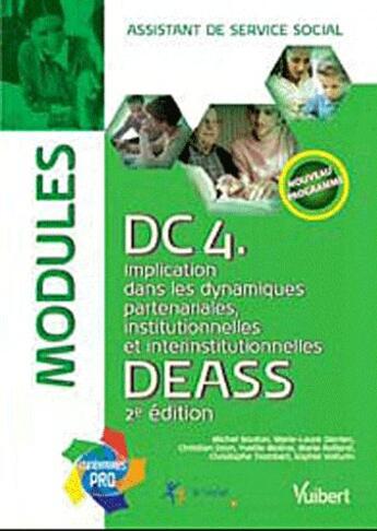 Couverture du livre « DC4 ; implication dans les dynamiques partenariales, institutionnelles ; DEASS ; modules (2e édition) » de Yvette Molina aux éditions Vuibert