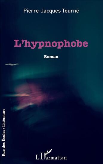 Couverture du livre « L'hypnophobe » de Pierre Jacque Tourne aux éditions L'harmattan