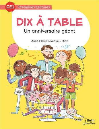 Couverture du livre « Dix à table ; un anniversaire géant » de Anne-Claire Leveque et Mioz aux éditions Belin Education