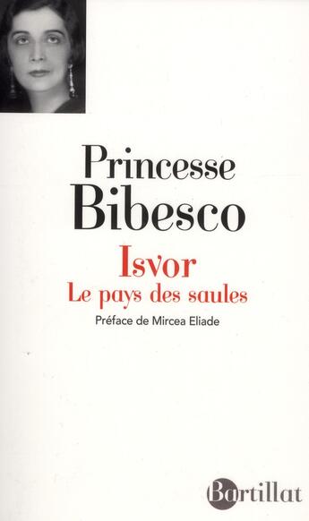 Couverture du livre « Isvor ; le pays des saules » de Marthe Lucie Lahovary Bibesco aux éditions Bartillat