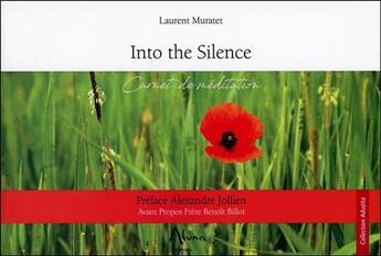 Couverture du livre « Into the silence ; carnet de méditation » de Laurent Muratet aux éditions Aluna