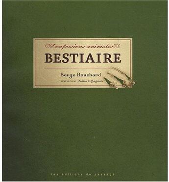 Couverture du livre « Bestiaire ; confessions animales » de Museo Editions aux éditions Du Passage