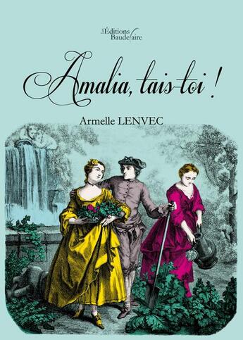 Couverture du livre « Amalia, tais-toi ! » de Armelle Lenvec aux éditions Baudelaire