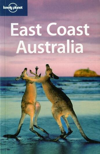 Couverture du livre « East Coast Australia (3e édition) » de Ryan Ver Berkmoes aux éditions Lonely Planet France