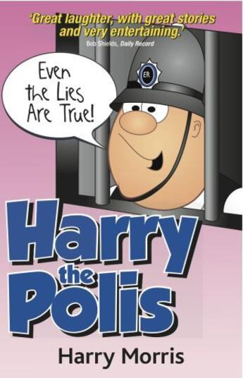 Couverture du livre « Even the Lies are True » de Morris Harry aux éditions Black & White Publishing Digital