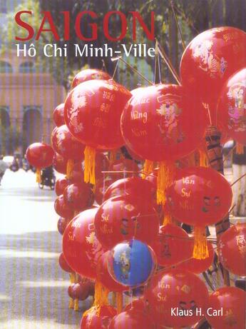 Couverture du livre « Saigon ; Ho Chi Minh-Ville » de Carl Klaus aux éditions Parkstone International