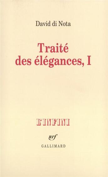 Couverture du livre « Traité des élégances Tome 1 » de David Di Nota aux éditions Gallimard