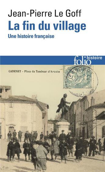 Couverture du livre « La fin du village ; une histoire française » de Jean-Pierre Le Goff aux éditions Folio