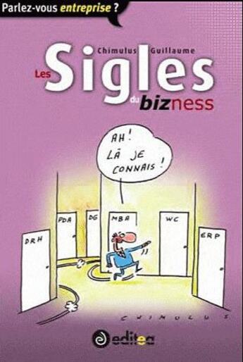 Couverture du livre « Les sigles du bizness » de Chimulus Et Gui aux éditions Editea