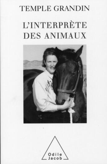 Couverture du livre « L'interprète des animaux » de Temple Grandin aux éditions Odile Jacob