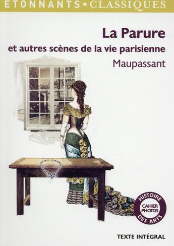 Couverture du livre « La parure et autres scènes de la vie parisienne » de Guy de Maupassant aux éditions Flammarion