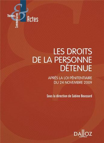 Couverture du livre « Les droits de la personne détenue » de Sabine Boussard aux éditions Dalloz