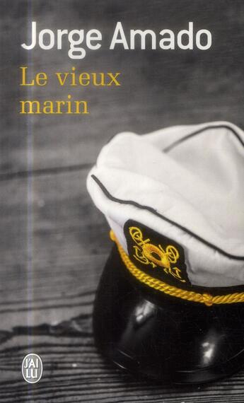 Couverture du livre « Le vieux marin » de Jorge Amado aux éditions J'ai Lu