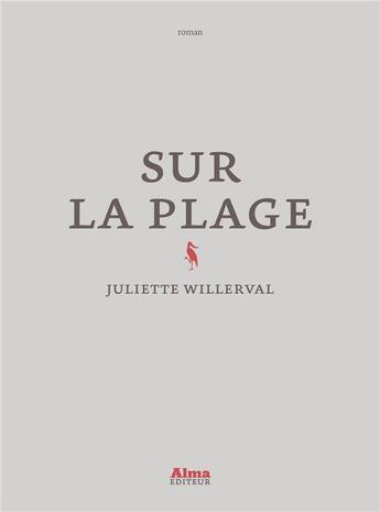Couverture du livre « Sur la plage » de Juliette Willerval aux éditions Alma Editeur