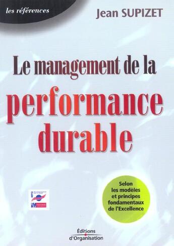 Couverture du livre « Le management de la performance durable - les references - iqm » de Jean Supizet aux éditions Organisation