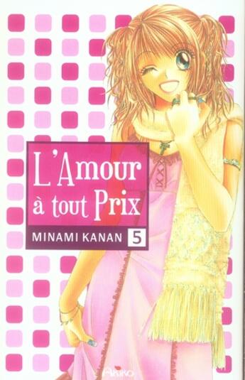 Couverture du livre « L'amour à tout prix Tome 5 » de Kanan Minami aux éditions Akiko