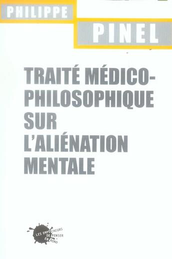 Couverture du livre « Traite medico-philosophique sur l'alienation mentale » de Philippe Pinel aux éditions Empecheurs De Penser En Rond