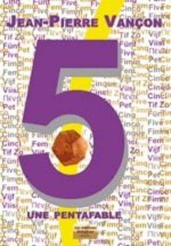 Couverture du livre « Cinq, une pentafable » de Jean-Pierre Vancon aux éditions Rebelyne