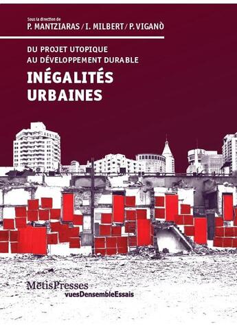 Couverture du livre « Inégalités urbaines ; du projet utopique au dévéloppement durable » de  aux éditions Metispresses
