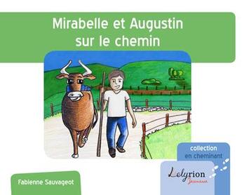 Couverture du livre « Mirabelle et Augustin sur le chemin » de Fabienne Sauvageot aux éditions Lelyrion