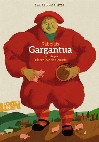 Couverture du livre « Gargantua ; raconté par Pierre-Marie Beaude » de Francois Rabelais aux éditions Gallimard-jeunesse