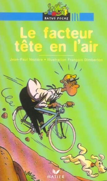 Couverture du livre « Le Facteur Tete En L'Air » de Jean-Paul Noziere aux éditions Hatier