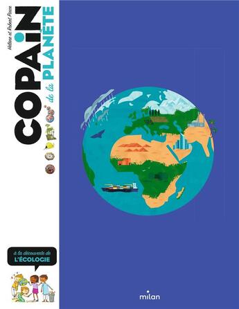 Couverture du livre « Copain de la planète » de Robert Pince et Helene Pince aux éditions Milan