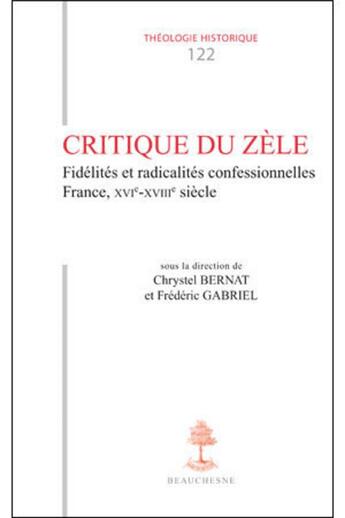 Couverture du livre « Critique du zèle » de Bernat Chrystel aux éditions Beauchesne