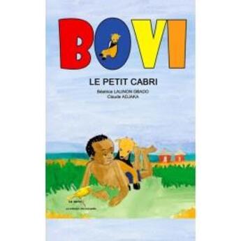 Couverture du livre « Bovi le petit cabri » de Beatrice Lalinon Gbado et Claude Adjaka aux éditions Ruisseaux D'afrique Editions