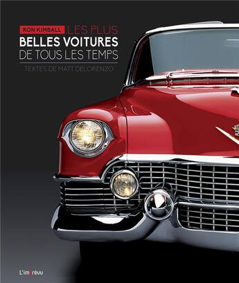 Couverture du livre « Les plus belles voitures de tous les temps » de Matt Delorenzo et Ron Kimball aux éditions L'imprevu