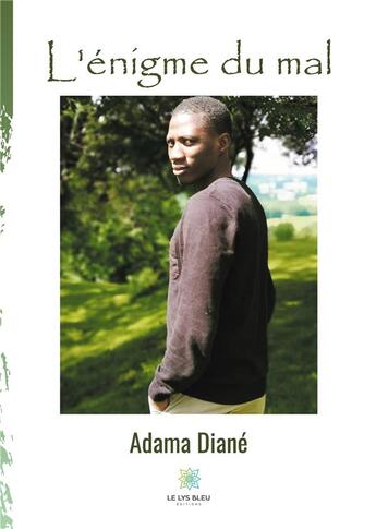 Couverture du livre « L'énigme du mal » de Adama Diane aux éditions Le Lys Bleu