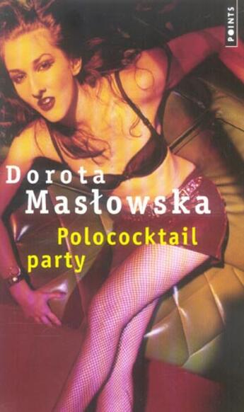 Couverture du livre « Polocoktail party » de Dorota Maslowska aux éditions Points