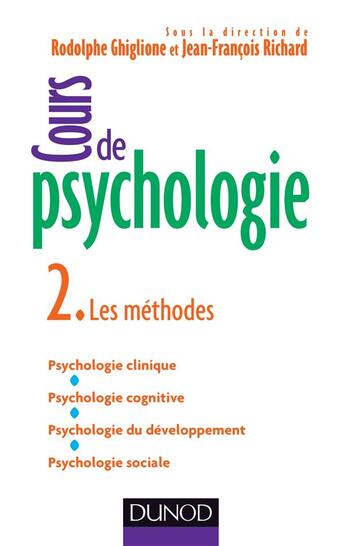 Couverture du livre « Cours de psychologie t.2 ; les méthodes » de Rodolphe Ghiglione et Jean-François Richard aux éditions Dunod