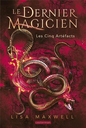 Couverture du livre « Le dernier magicien Tome 2 : les cinq artefacts » de Lisa Maxwell aux éditions Casterman