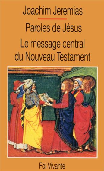 Couverture du livre « Paroles de jesus. le message central du nouveau testament » de Jeremias Joachim aux éditions Cerf