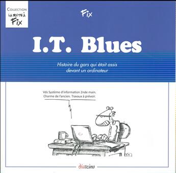 Couverture du livre « I.T. blues » de Francois-Xavier Chenevat aux éditions Diateino
