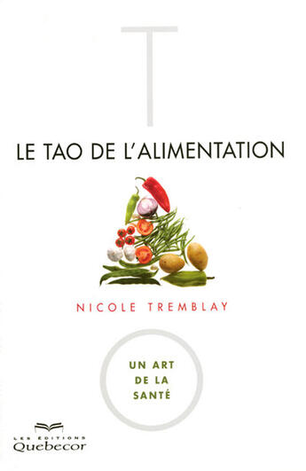 Couverture du livre « Tao de l'alimentation ; un art de la santé » de Tremblay Nicole aux éditions Quebecor
