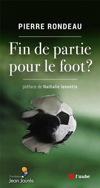 Couverture du livre « Fin de partie pour le foot ? » de Rondeau Pierre aux éditions Editions De L'aube