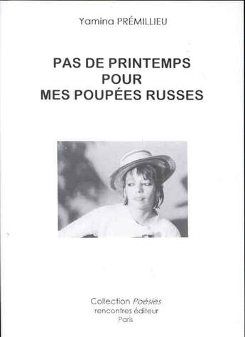 Couverture du livre « Pas de printemps pour mes poupées russes » de Yamina Premillieu aux éditions Rencontres